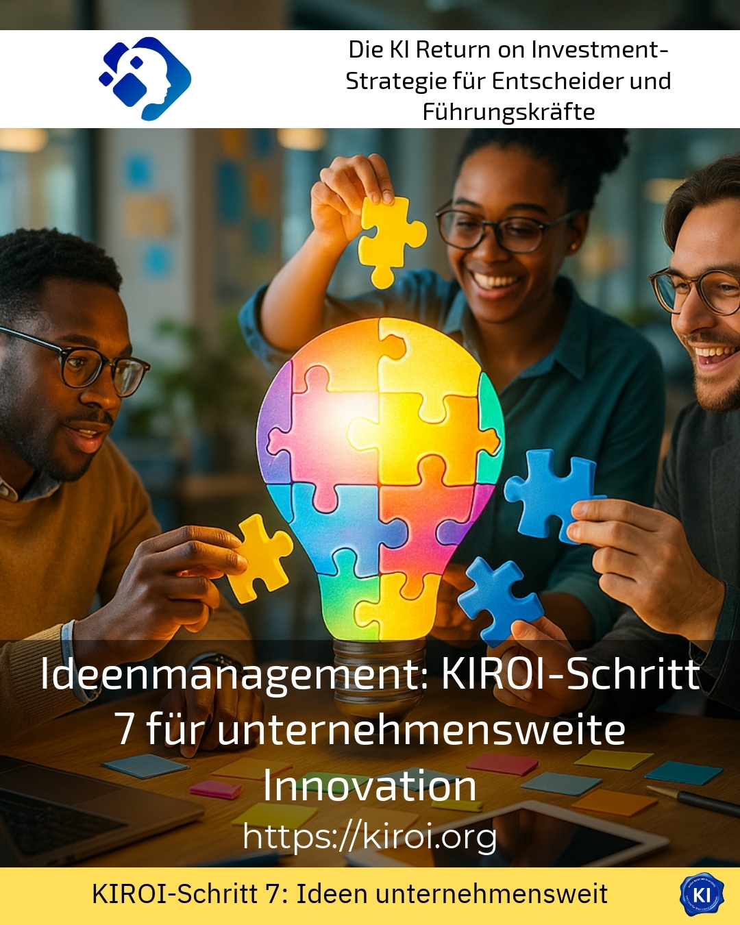 Ideenmanagement: KIROI-Schritt 7 für unternehmensweite Innovation 4.6 (634)