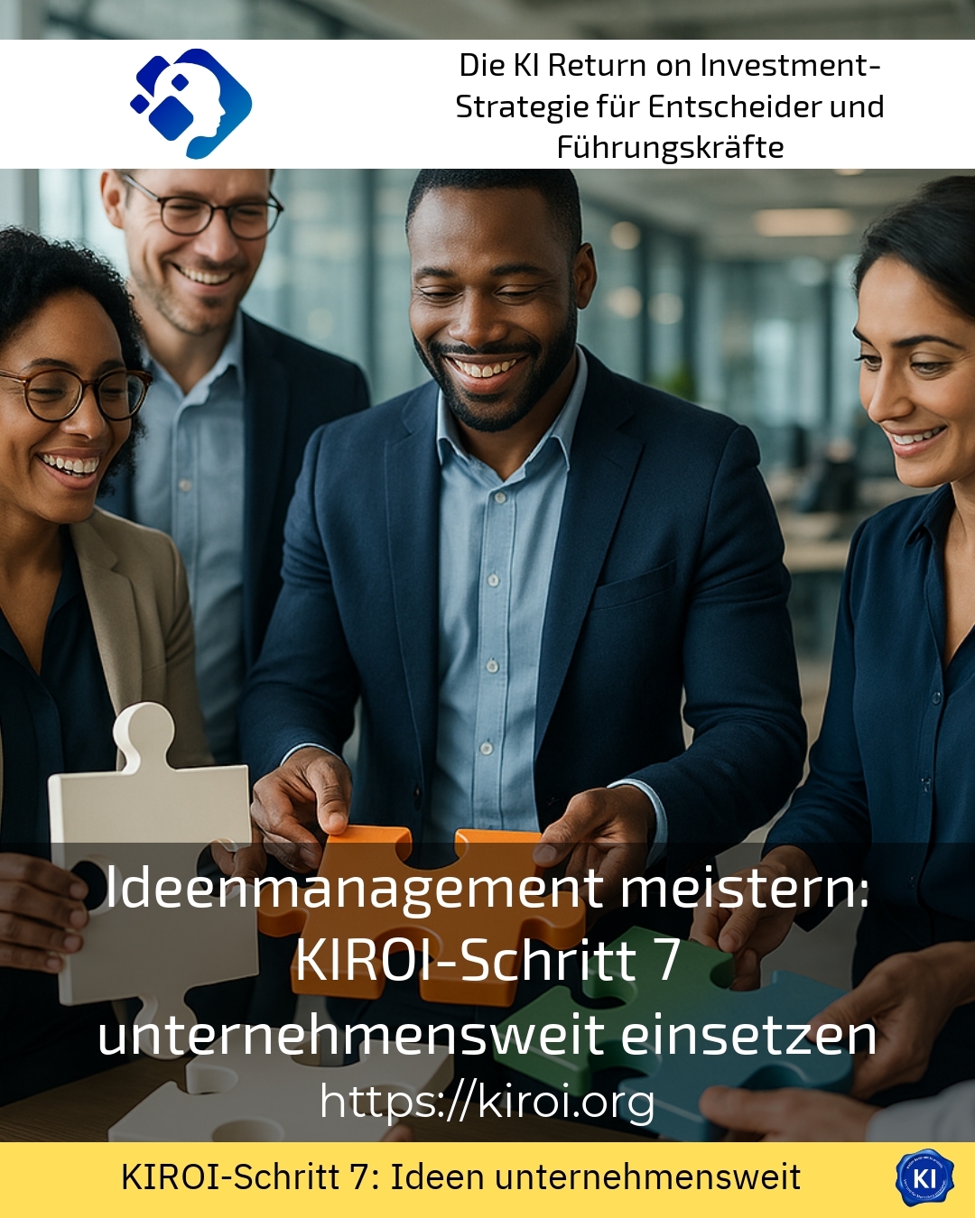 Ideenmanagement meistern: KIROI-Schritt 7 unternehmensweit einsetzen