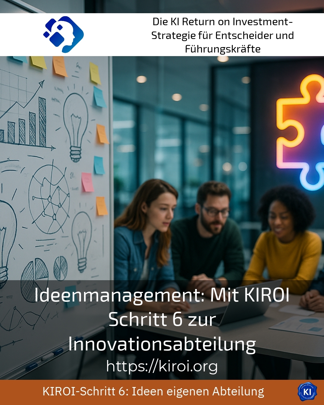 Ideenmanagement: Mit KIROI Schritt 6 zur Innovationsabteilung 4.5 (848)