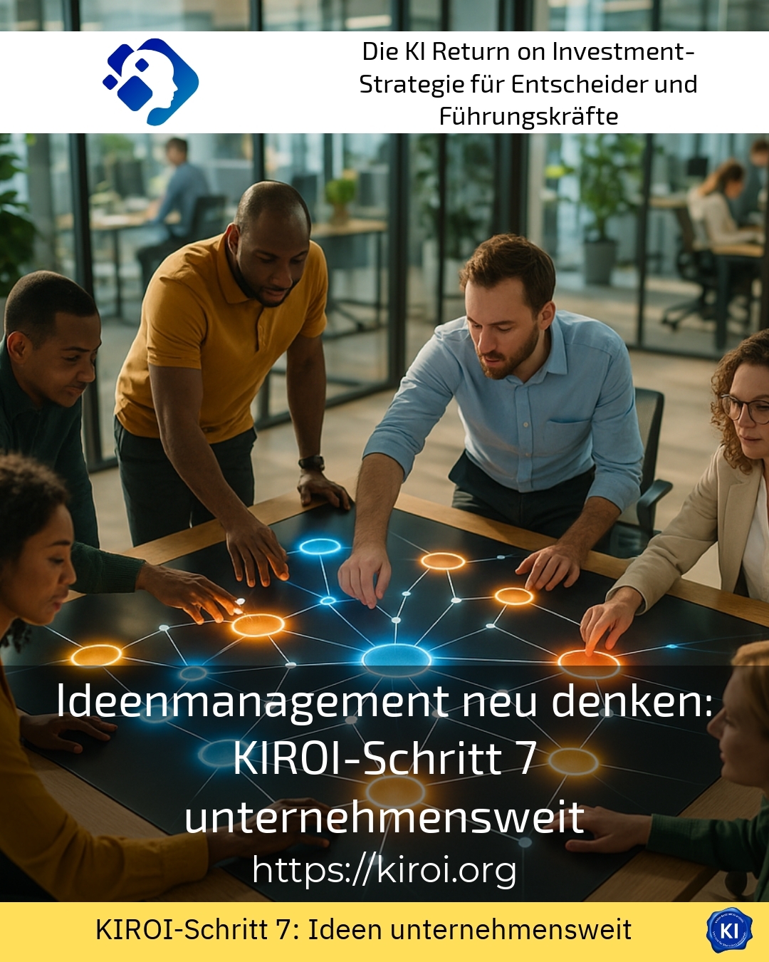Ideenmanagement neu denken: KIROI-Schritt 7 unternehmensweit 4.8 (1671)
