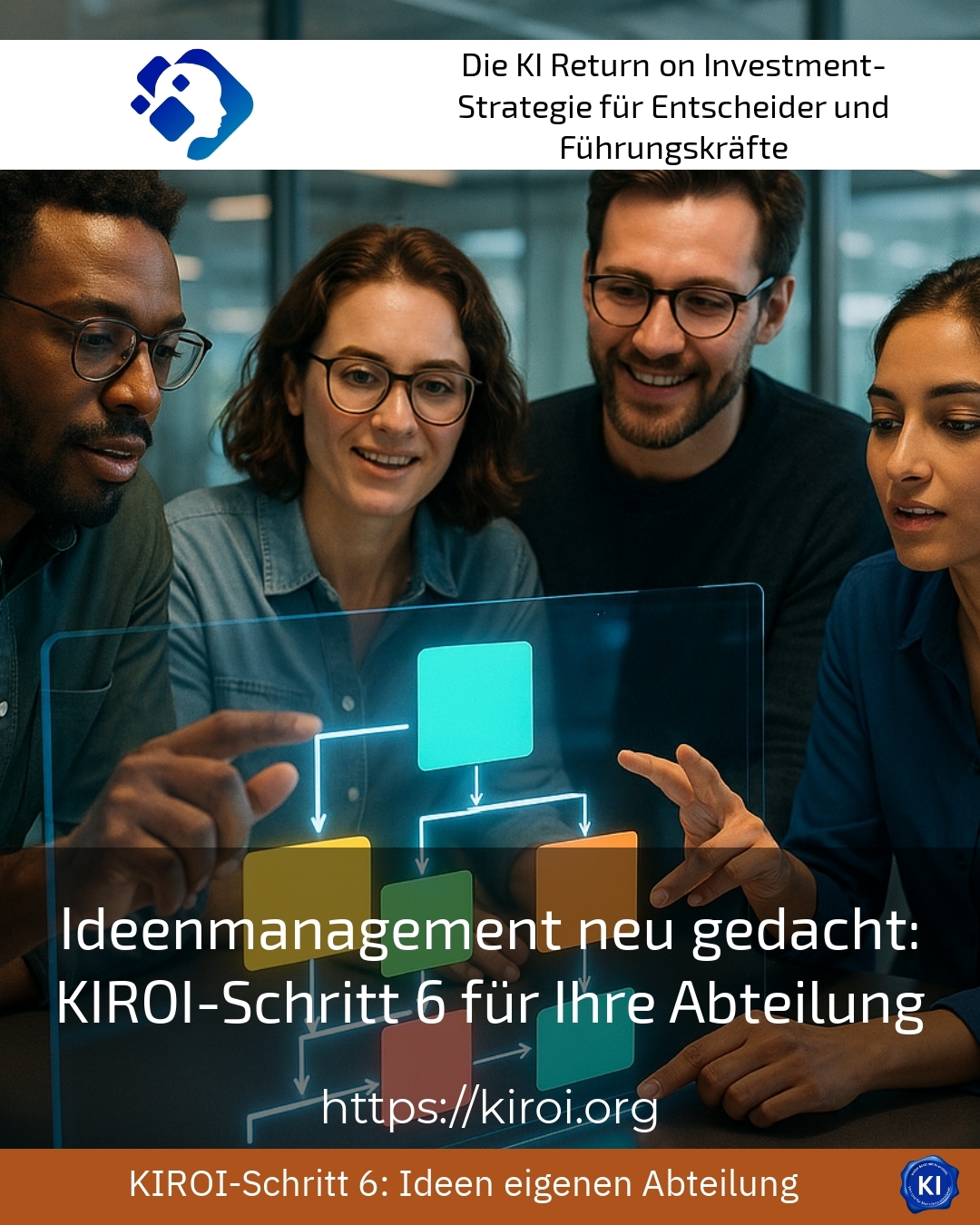Ideenmanagement neu gedacht: KIROI-Schritt 6 für Ihre Abteilung 4.5 (1396)