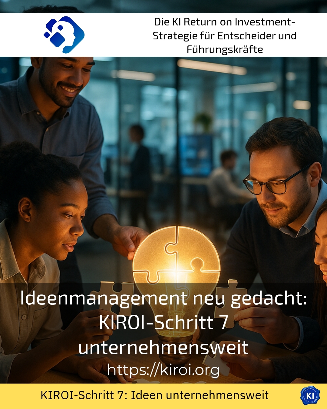 Ideenmanagement neu gedacht: KIROI-Schritt 7 unternehmensweit