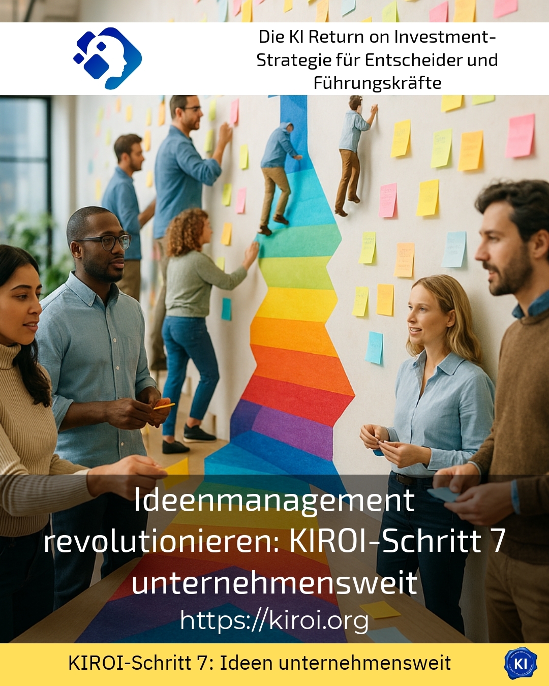 Ideenmanagement revolutionieren: KIROI-Schritt 7 unternehmensweit