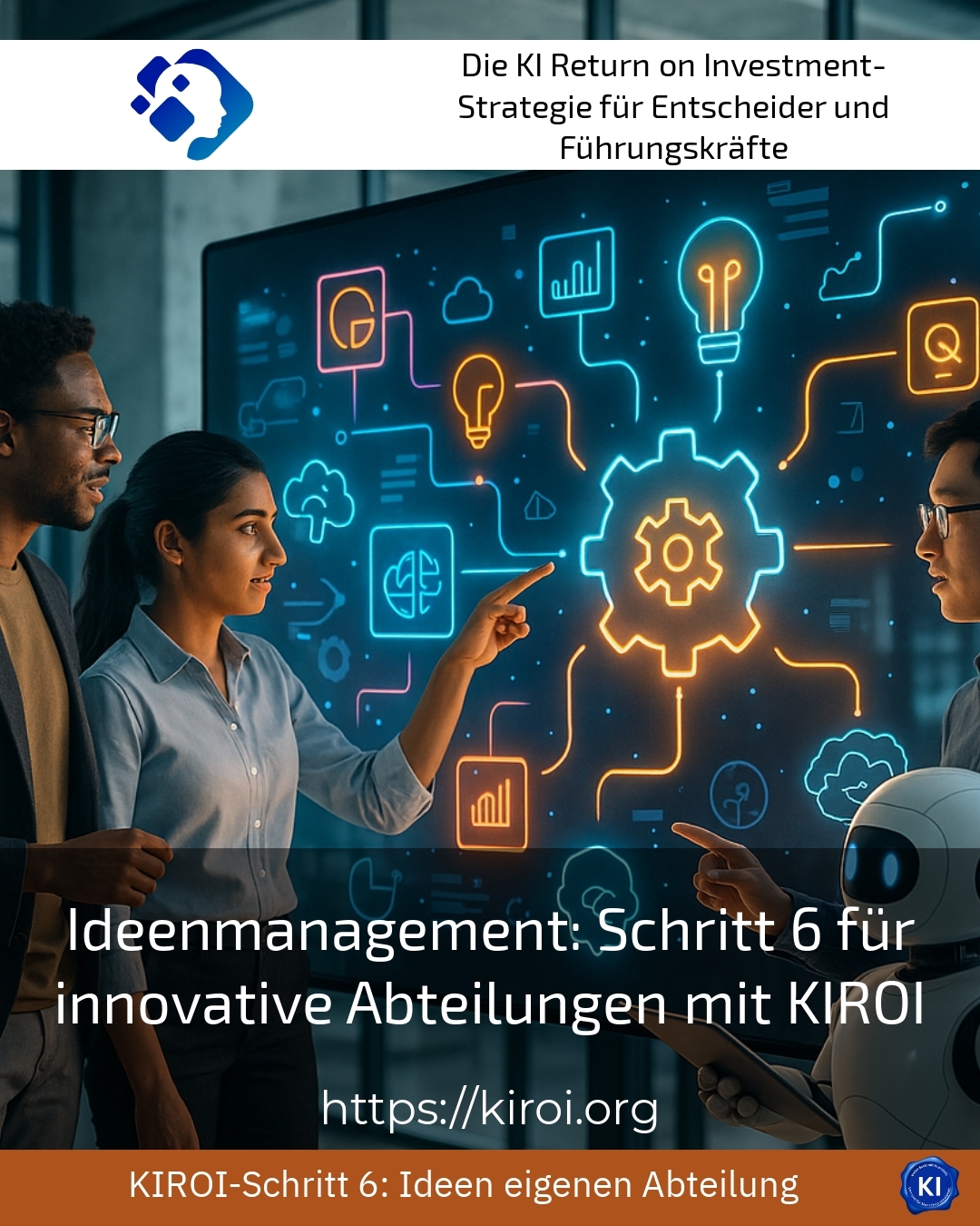Ideenmanagement: Schritt 6 für innovative Abteilungen mit KIROI 4.4 (1559)