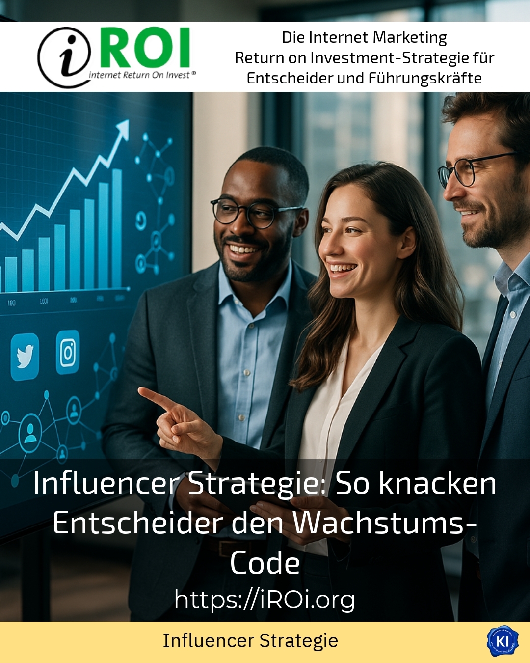 Influencer Strategie: So knacken Entscheider den Wachstums-Code 4.6 (1070)