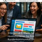 Interaktive E-Mails: So revolutionieren Sie Ihre Kundenkommunikation