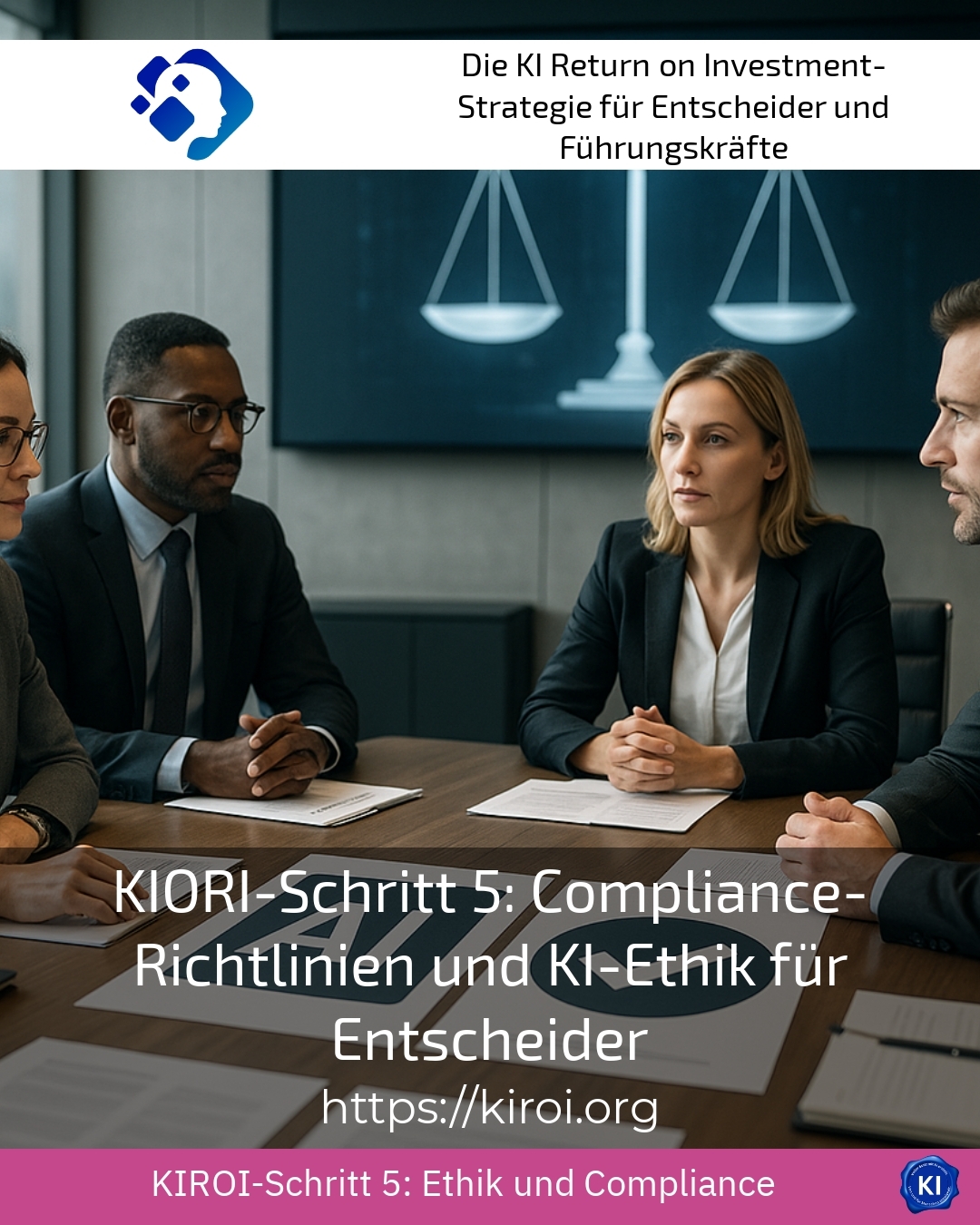 KIORI-Schritt 5: Compliance-Richtlinien und KI-Ethik für Entscheider 4.2 (454)