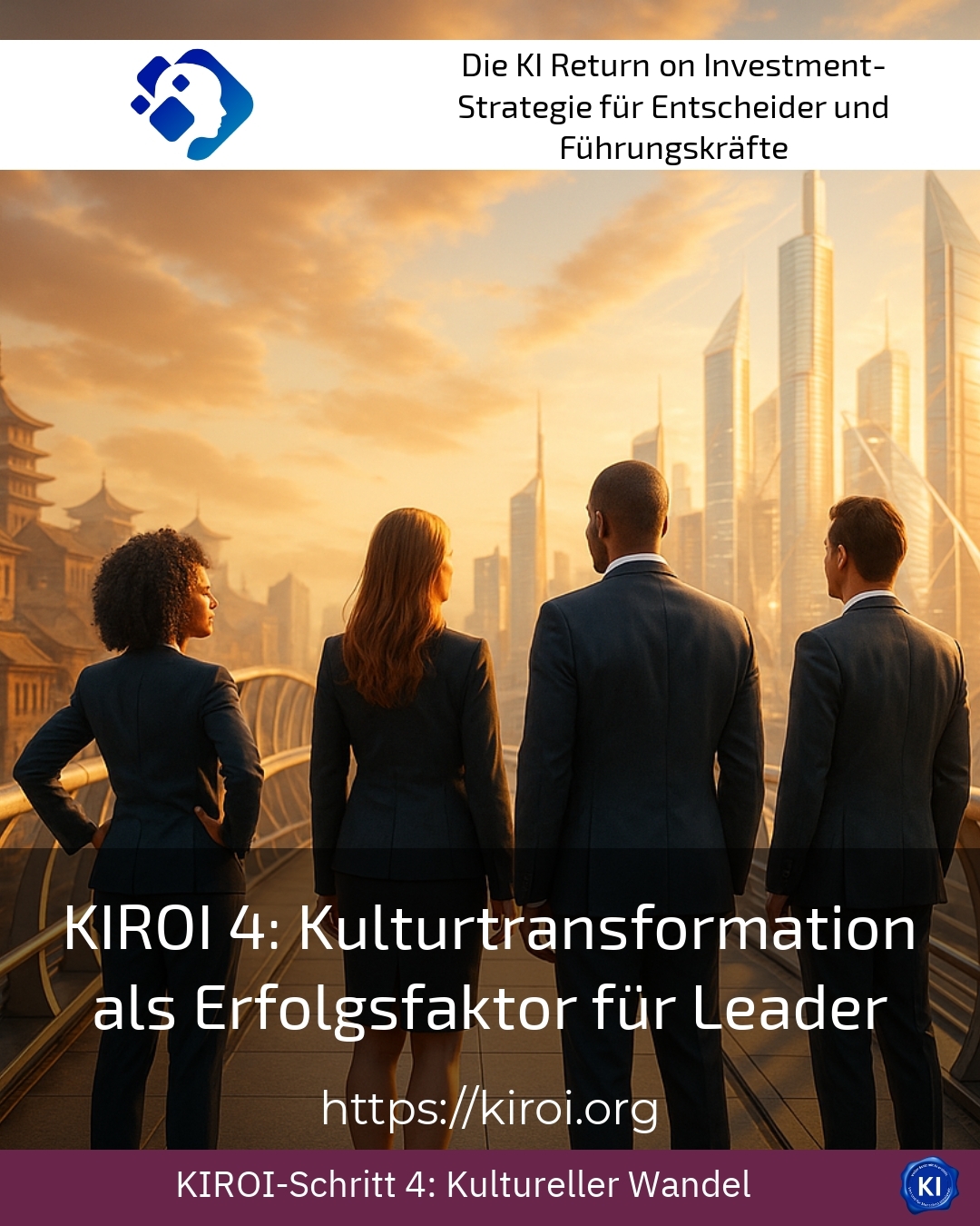 KIROI 4: Kulturtransformation als Erfolgsfaktor für Leader 4.1 (1133)