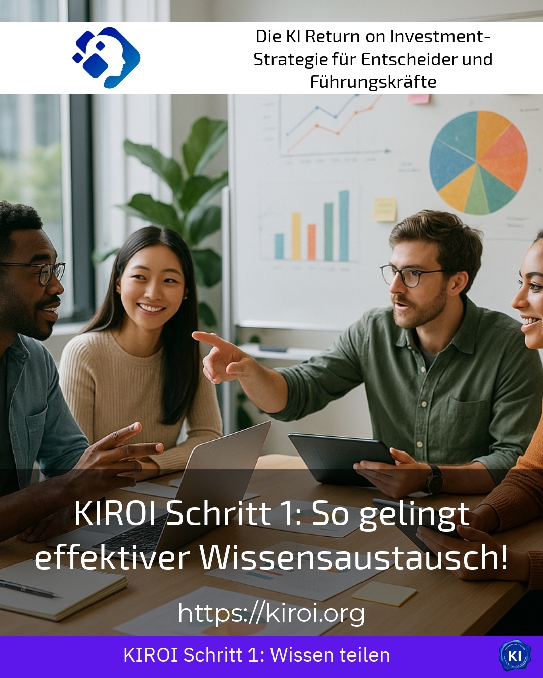 KIROI Schritt 1: So gelingt effektiver Wissensaustausch! 5 (1232)