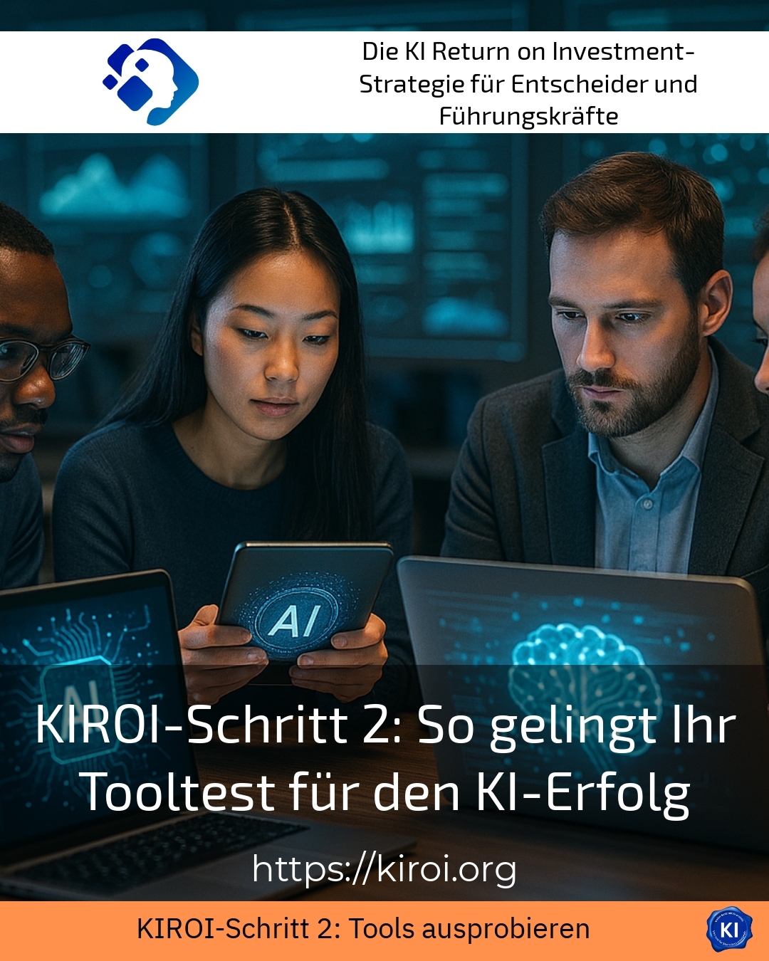 KIROI-Schritt 2: So gelingt Ihr Tooltest für den KI-Erfolg