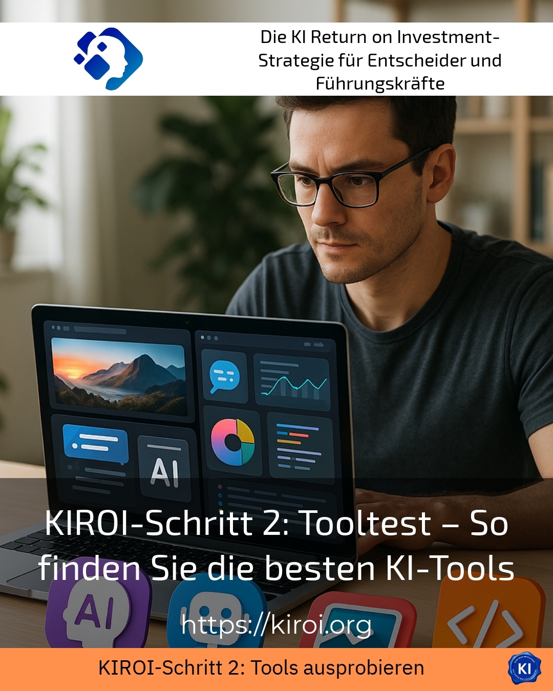 KIROI-Schritt 2: Tooltest – So finden Sie die besten KI-Tools 4.8 (619)