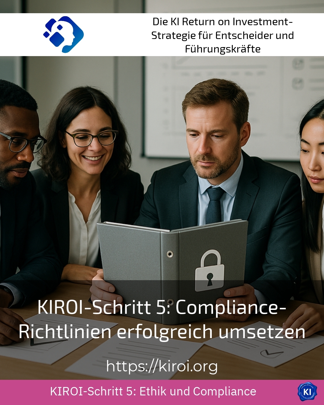 KIROI-Schritt 5: Compliance-Richtlinien erfolgreich umsetzen 4.4 (680)