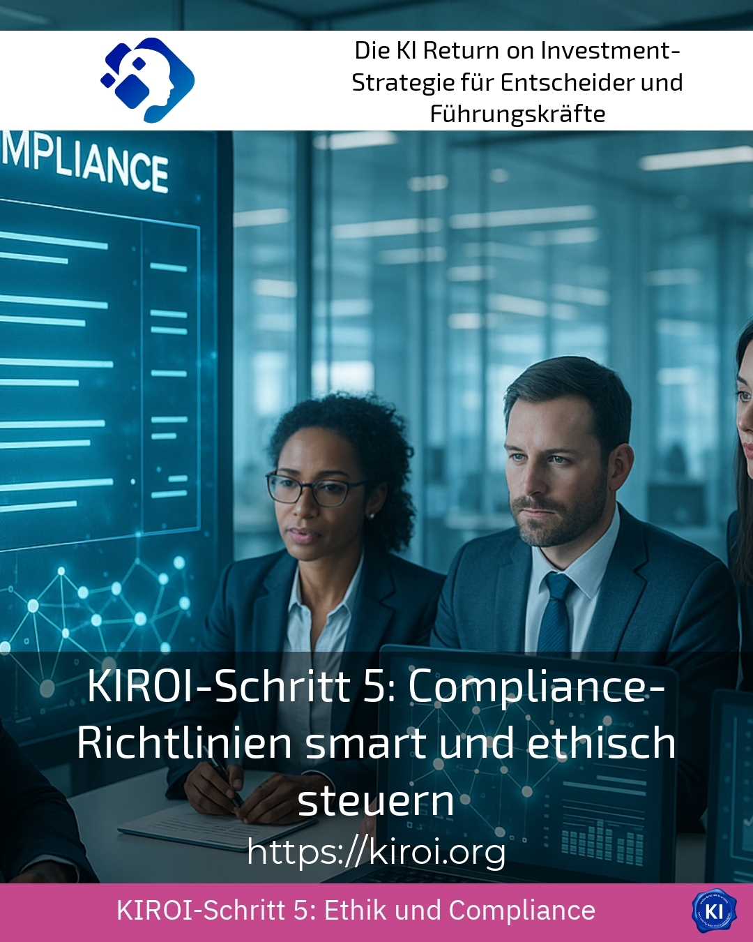 KIROI-Schritt 5: Compliance-Richtlinien smart und ethisch steuern 4.3 (1692)