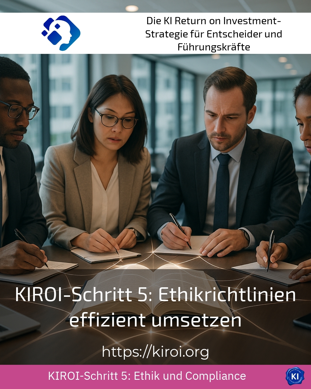 KIROI-Schritt 5: Ethikrichtlinien effizient umsetzen 4.5 (1775)