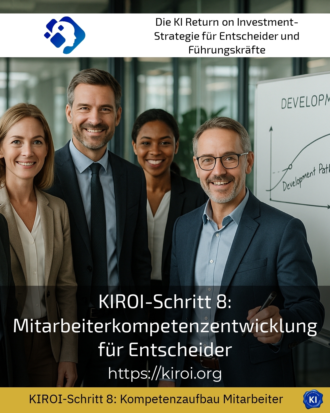 KIROI-Schritt 8: Mitarbeiterkompetenzentwicklung für Entscheider 4.1 (1696)