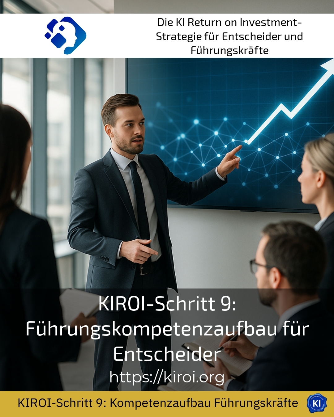 KIROI-Schritt 9: Führungskompetenzaufbau für Entscheider