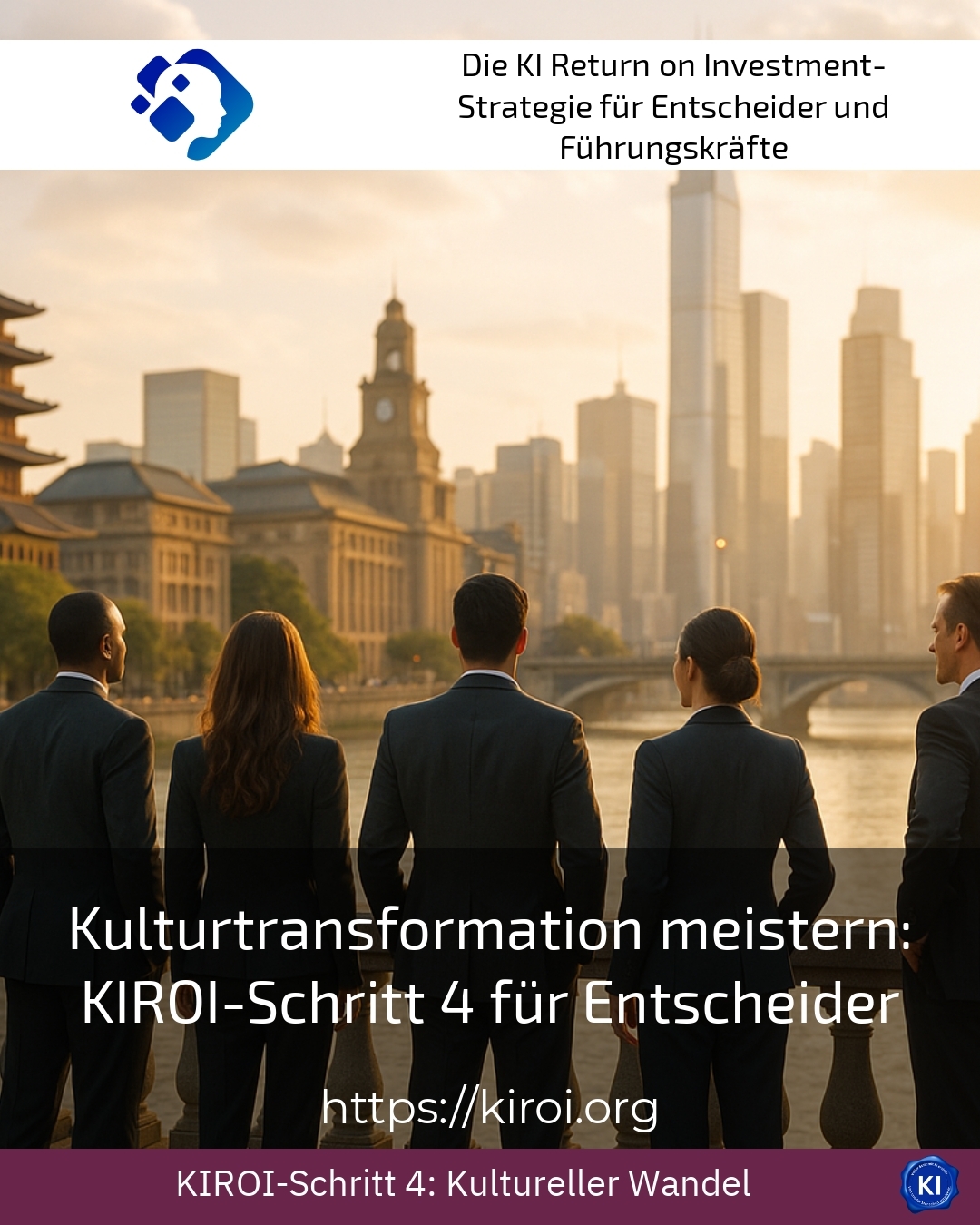 Kulturtransformation meistern: KIROI-Schritt 4 für Entscheider 4.7 (1807)