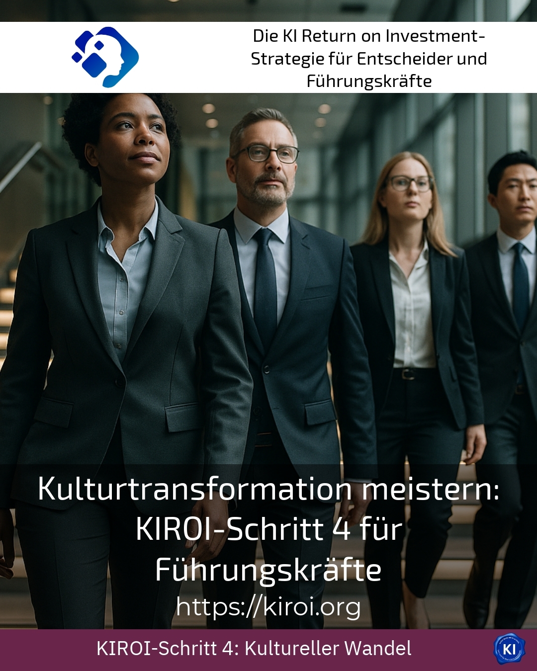 Kulturtransformation meistern: KIROI-Schritt 4 für Führungskräfte 4.8 (1847)
