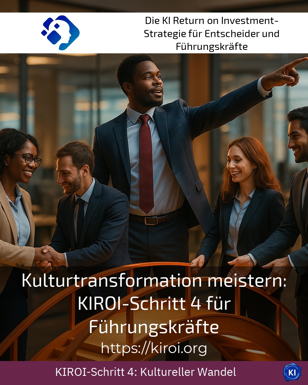 Kulturtransformation meistern: KIROI-Schritt 4 für Führungskräfte 4.1 (731)
