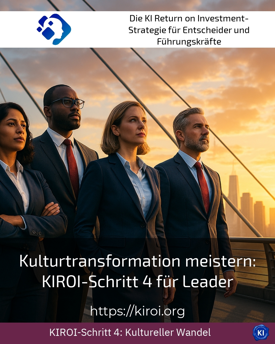 Kulturtransformation meistern: KIROI-Schritt 4 für Leader
