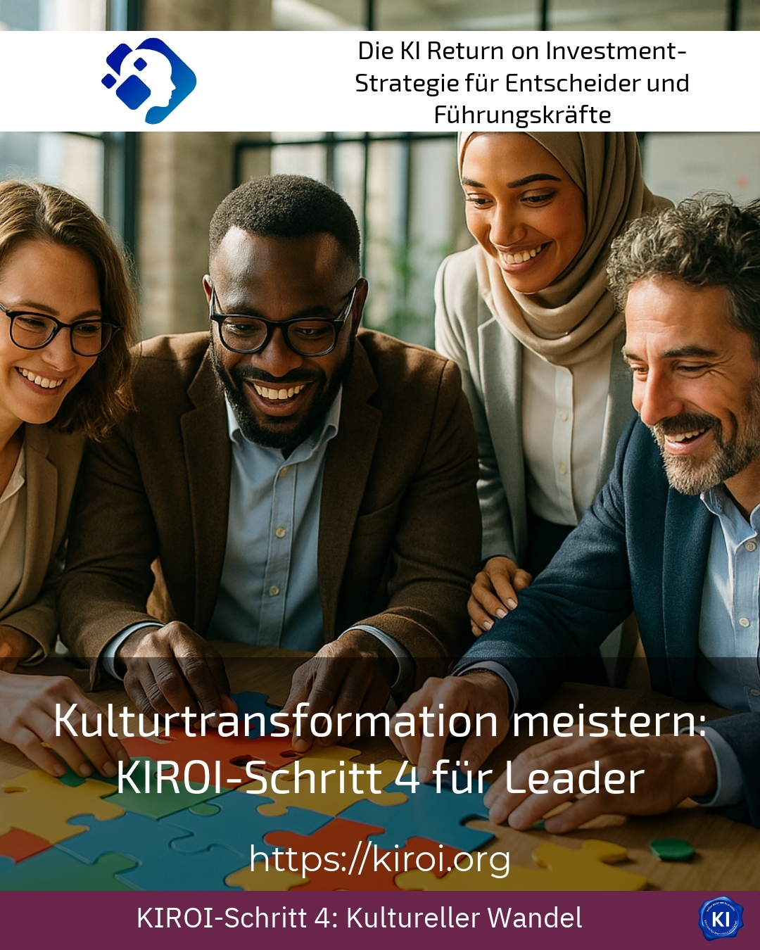 Kulturtransformation meistern: KIROI-Schritt 4 für Leader 4.2 (1300)