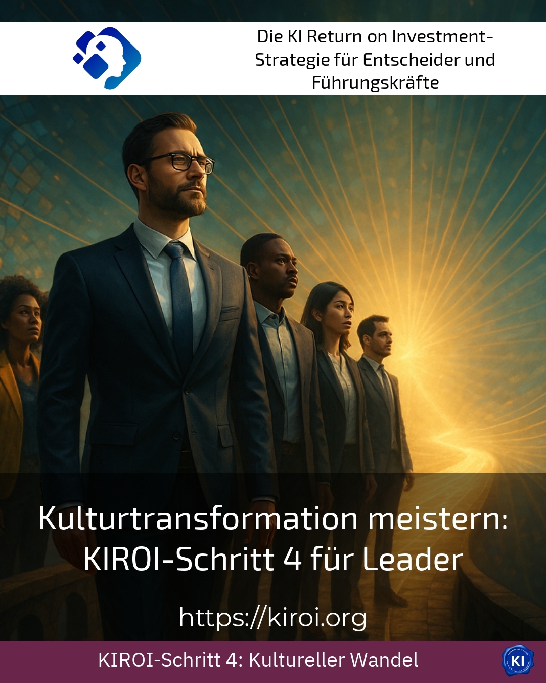 Kulturtransformation meistern: KIROI-Schritt 4 für Leader 4.5 (717)