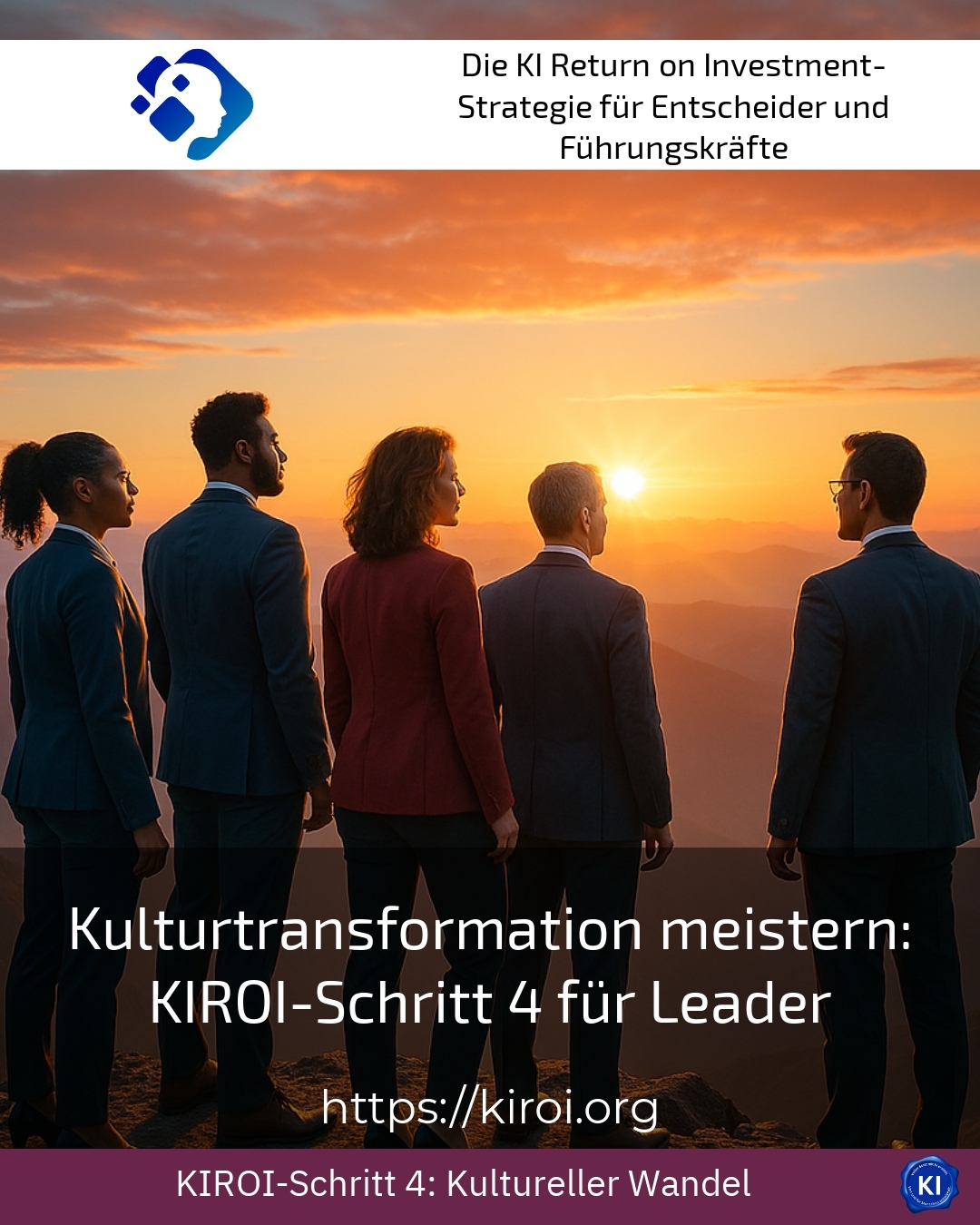 Kulturtransformation meistern: KIROI-Schritt 4 für Leader