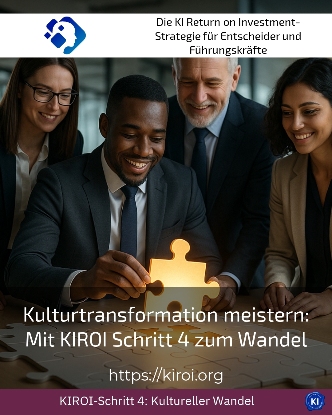 Kulturtransformation meistern: Mit KIROI Schritt 4 zum Wandel 4.2 (577)