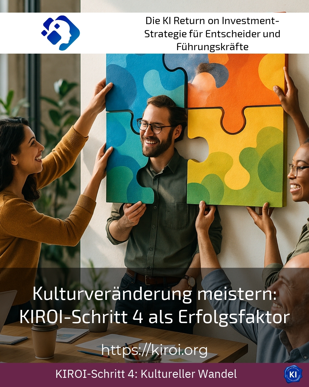 Kulturveränderung meistern: KIROI-Schritt 4 als Erfolgsfaktor 4 (816)