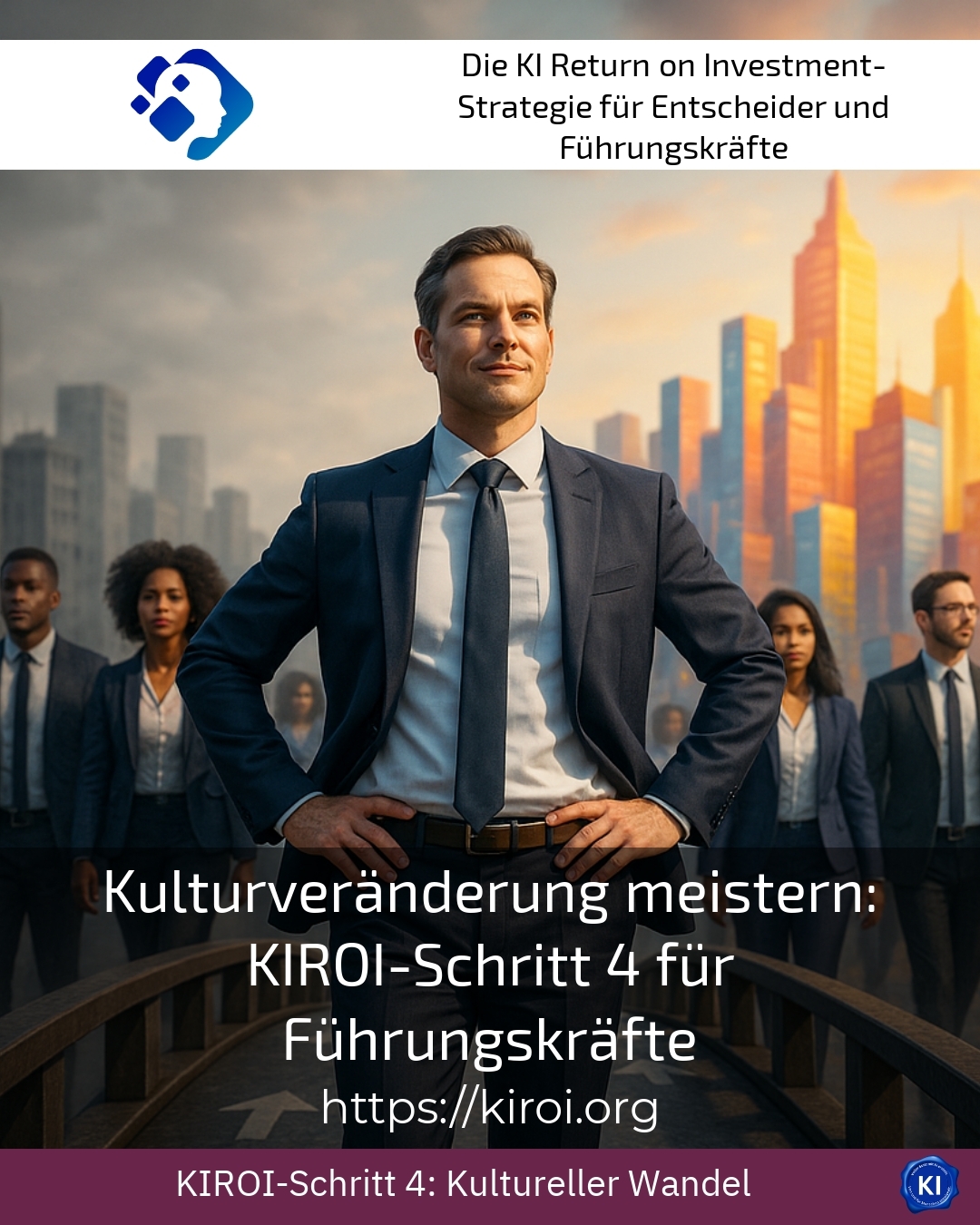 Kulturveränderung meistern: KIROI-Schritt 4 für Führungskräfte 4.6 (1296)