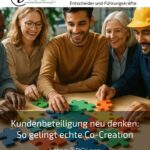 Kundenbeteiligung neu denken: So gelingt echte Co-Creation
