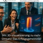 Mit 3D-Visualisierung zu mehr Umsatz: Das Erfolgsgeheimnis!