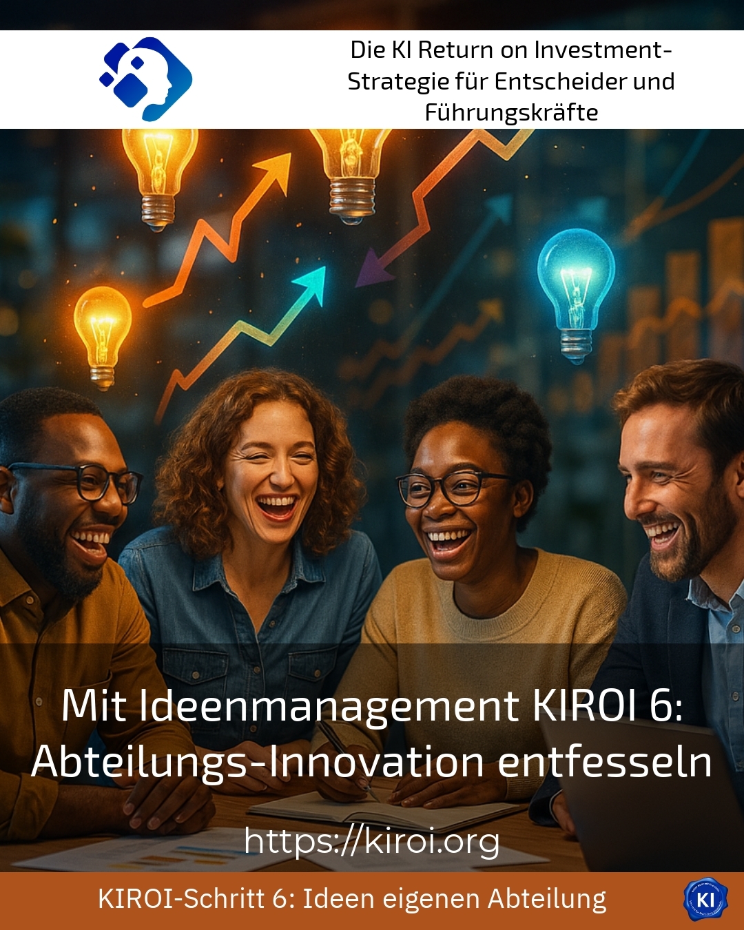 Mit Ideenmanagement KIROI 6: Abteilungs-Innovation entfesseln 4.5 (414)