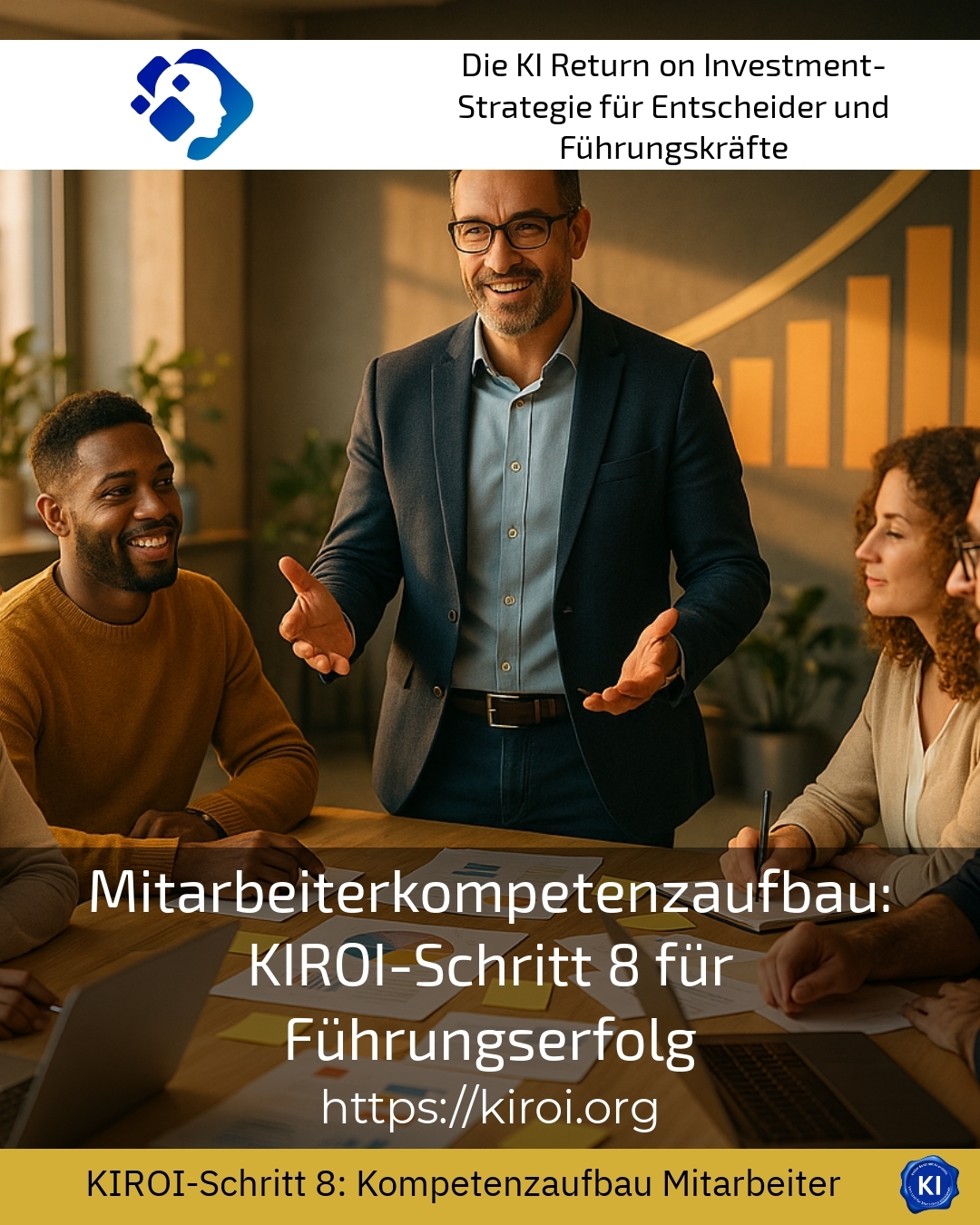 Mitarbeiterkompetenzaufbau: KIROI-Schritt 8 für Führungserfolg 5 (1621)
