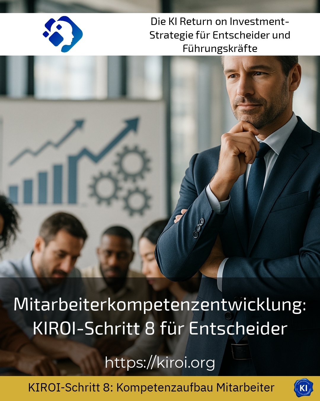 Mitarbeiterkompetenzentwicklung: KIROI-Schritt 8 für Entscheider 4.2 (835)