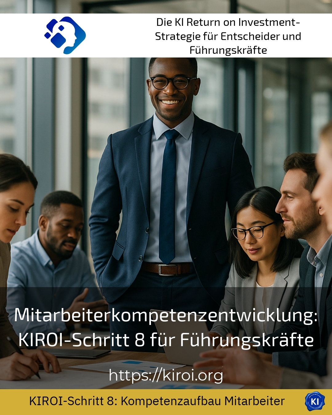 Mitarbeiterkompetenzentwicklung: KIROI-Schritt 8 für Führungskräfte 4.6 (1158)