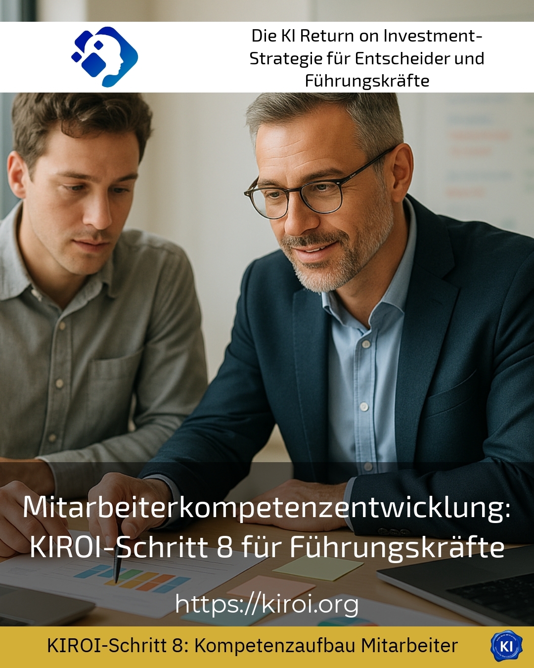 Mitarbeiterkompetenzentwicklung: KIROI-Schritt 8 für Führungskräfte 4.9 (475)