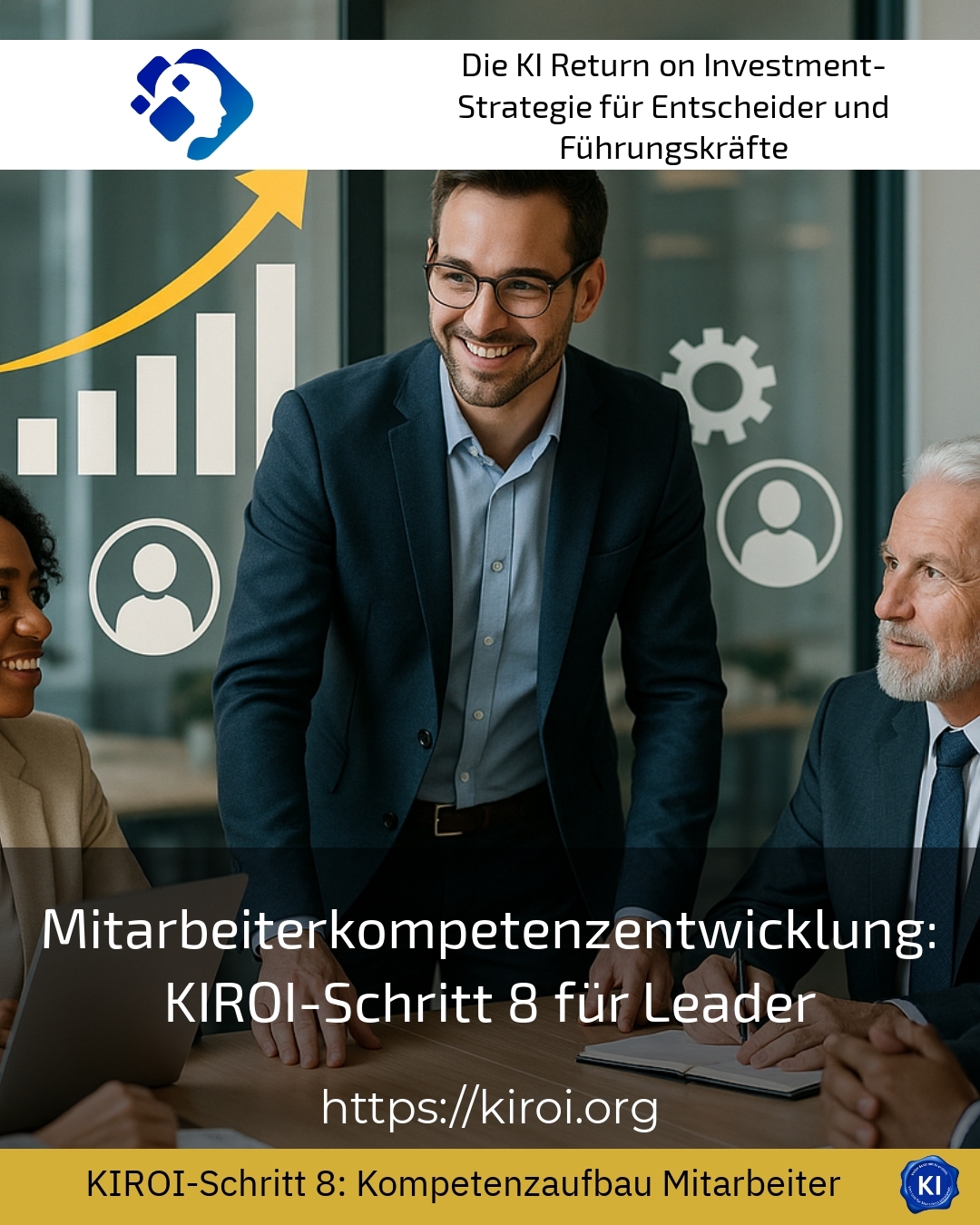 Mitarbeiterkompetenzentwicklung: KIROI-Schritt 8 für Leader 4.5 (660)