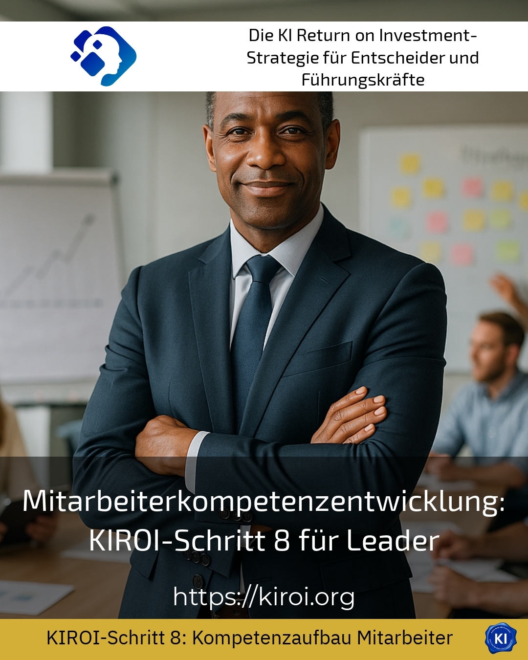 Mitarbeiterkompetenzentwicklung: KIROI-Schritt 8 für Leader 4.8 (1707)
