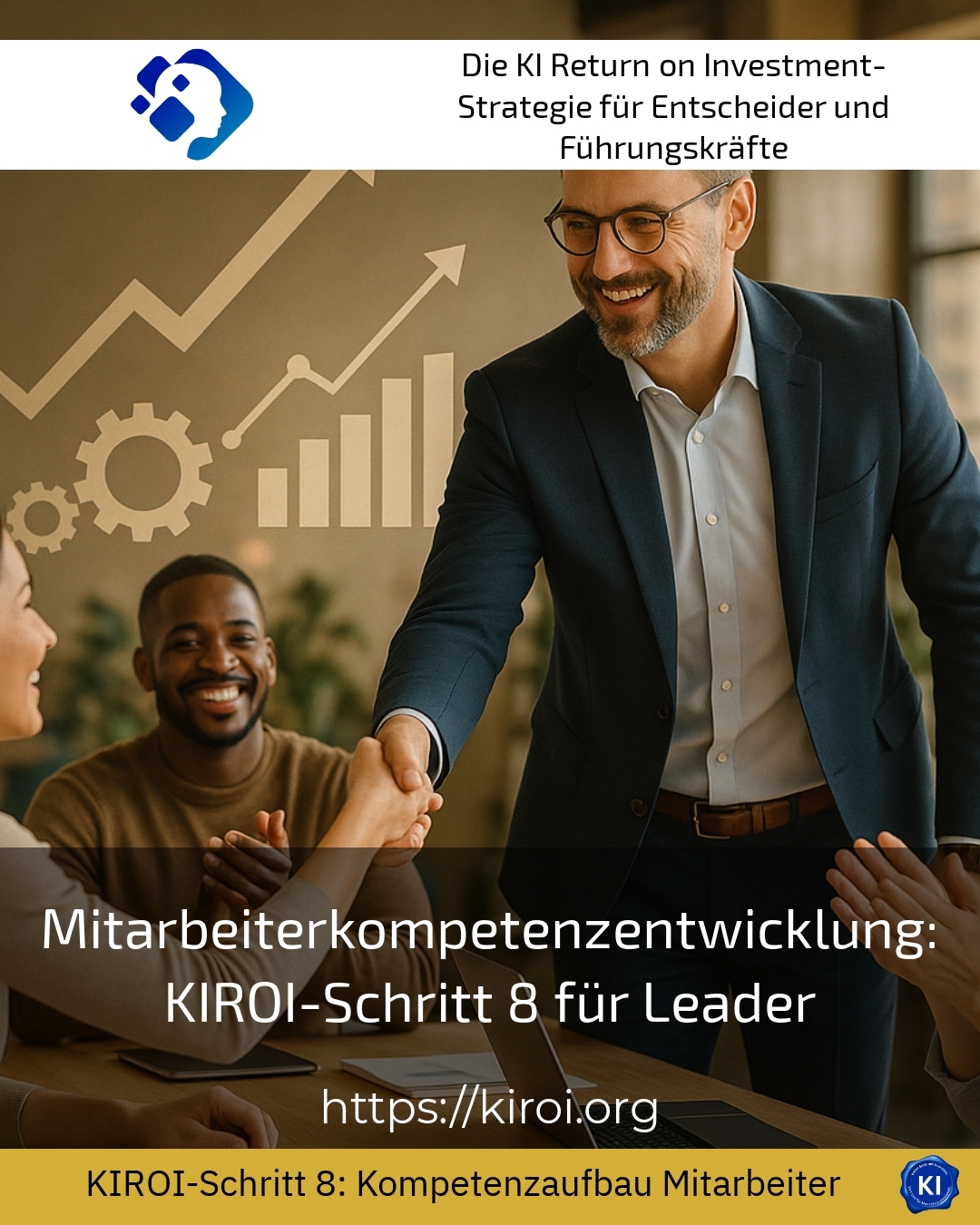 Mitarbeiterkompetenzentwicklung: KIROI-Schritt 8 für Leader 4.6 (568)