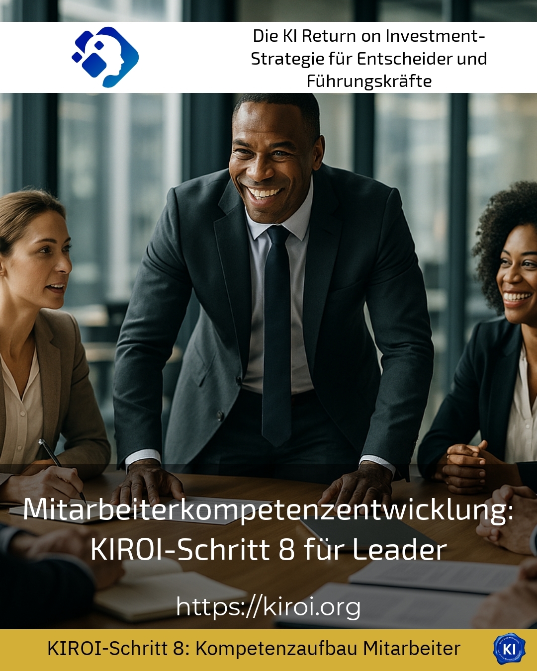 Mitarbeiterkompetenzentwicklung: KIROI-Schritt 8 für Leader 4.3 (422)