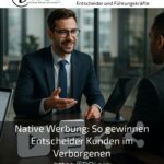 Native Werbung: So gewinnen Entscheider Kunden im Verborgenen