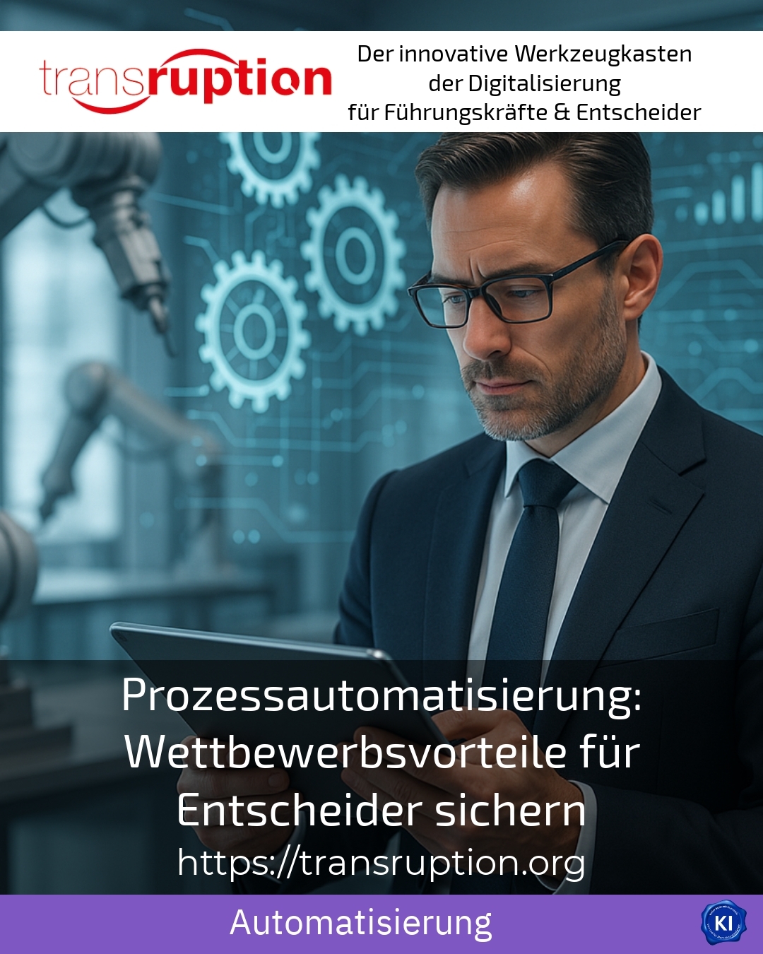 Prozessautomatisierung: Wettbewerbsvorteile für Entscheider sichern 4.8 (1517)