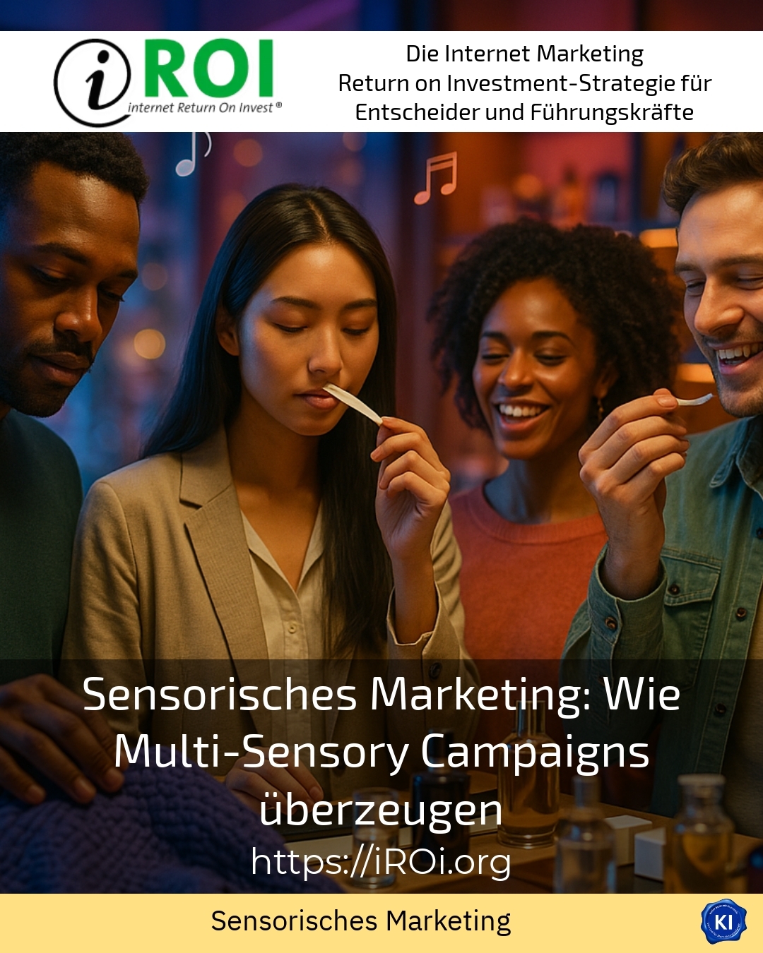 Sensorisches Marketing: Wie Multi-Sensory Campaigns überzeugen 4.7 (1634)