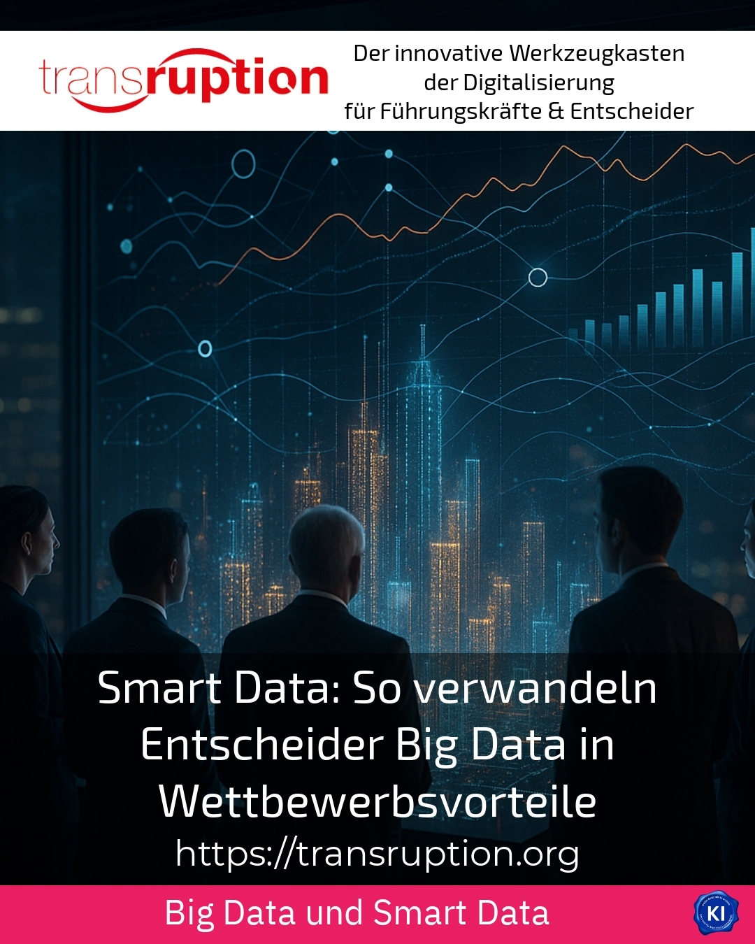 Smart Data: So verwandeln Entscheider Big Data in Wettbewerbsvorteile 4.8 (1607)