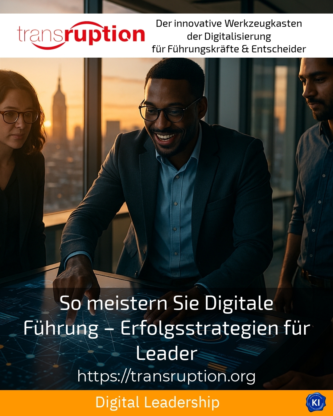 So meistern Sie Digitale Führung – Erfolgsstrategien für Leader 4.4 (1104)
