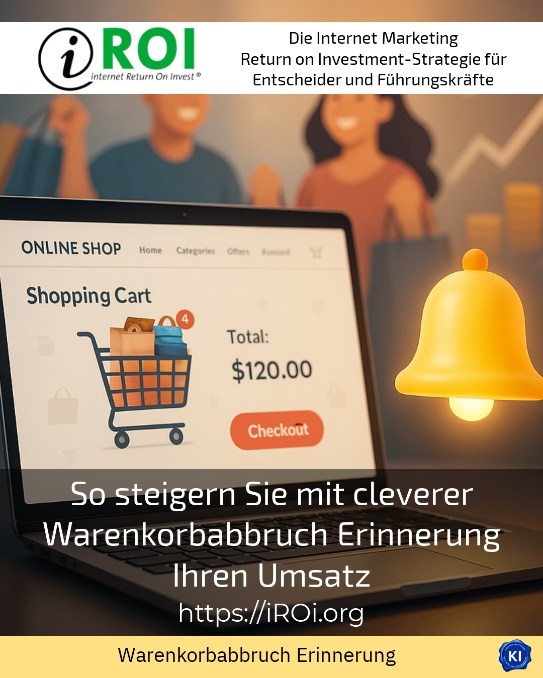 So steigern Sie mit cleverer Warenkorbabbruch Erinnerung Ihren Umsatz 4.3 (480)