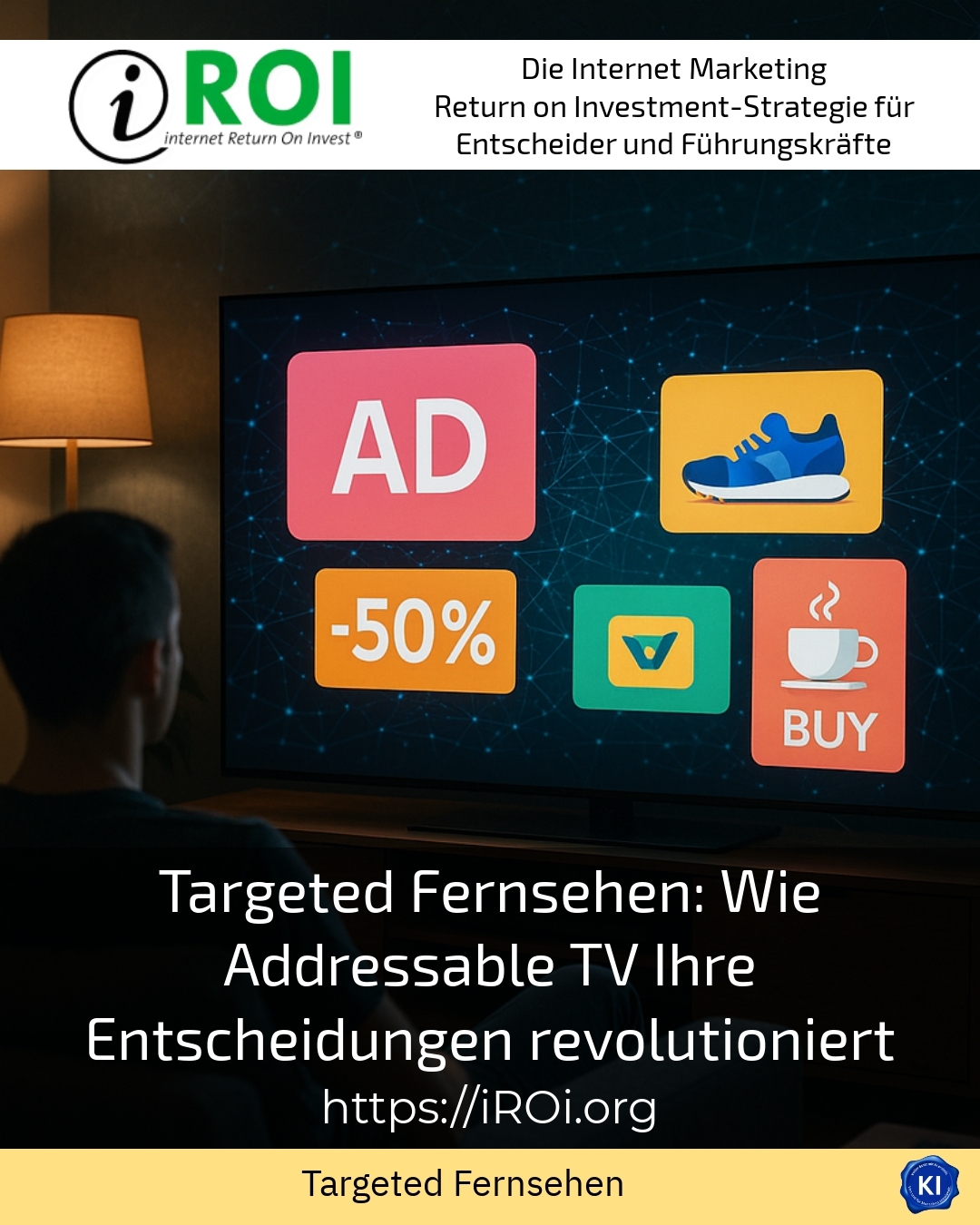 Targeted Fernsehen: Wie Addressable TV Ihre Entscheidungen revolutioniert 4.2 (1209)