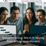 Test optimisation: How A/B testing revolutionises your success