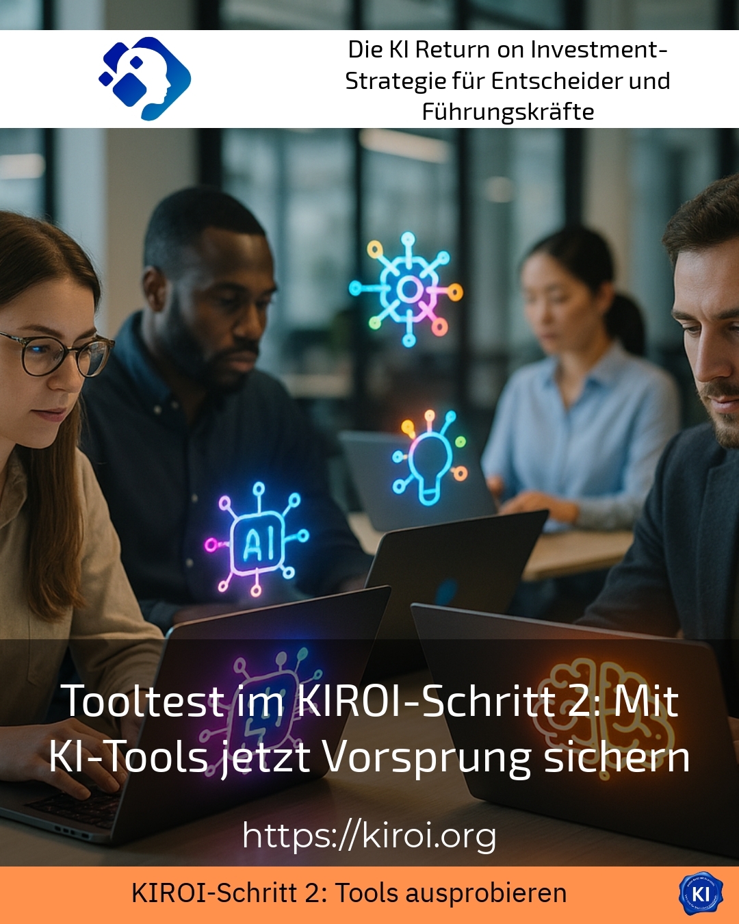 Tooltest im KIROI-Schritt 2: Mit KI-Tools jetzt Vorsprung sichern 4.6 (1847)